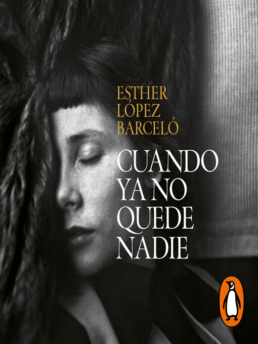 Title details for Cuando ya no quede nadie by Esther López Barceló - Available